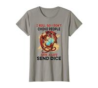 I roll So i Don't Choke People Save a Life Send dice T-Shirt, Women, Slate Grey, Medium