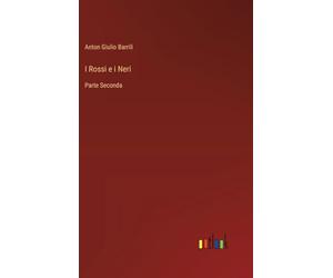 I Rossi e i Neri: Parte Seconda