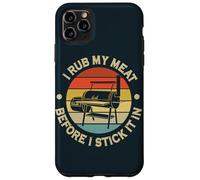 I Rub My Meat Before I Stick It In BBQ Chef Grilling Case for iPhone 11 Pro Max