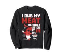 I Rub My Meat Before I Stick It In design Summer BBQ Theme Sweatshirt