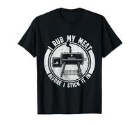 I Rub My Meat Before I Stick It In Shirt Funny BBQ Grilling T-Shirt