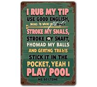 I Rub My Tip Use Good English Stroke My Shaft Slap My Balls and Stick It in The Pocket Yeah Rusty Retro Looking Sign Poster Gifts Cafes Bar Club Office Store Yard Garage 12X8 Inch