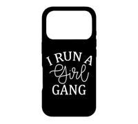 I Run A Girl Gang Mom Life Mothers Day Case for iPhone 17 Pro