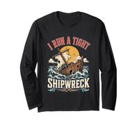 I Run a Tight Shipwreck Funny Mom Chaos Humor Moms Long Sleeve T-Shirt