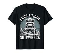 I Run A Tight Shipwreck Raccoon T-Shirt