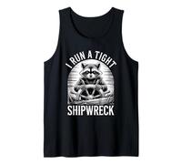 I Run A Tight Shipwreck Raccoon Tank Top