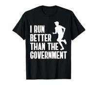 I Run Better Than The Goverment 13.1 Half Marathon Runner T-Shirt