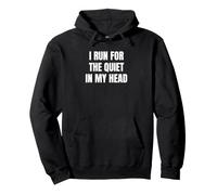 I Run For The Quiet In My Head Saying Design. Pullover Hoodie