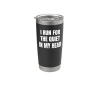 I Run for The Quiet in My Head Saying Design. Stainless Steel Insulated Tumbler