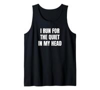 I Run for The Quiet in My Head Saying Design. Tank Top