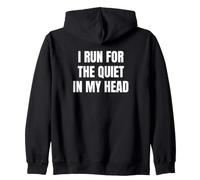 I Run For The Quiet In My Head Saying Design. Zip Hoodie