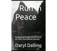 I Run in Peace: Navigating through life one stride at a time. One Runner's journey