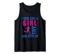 I run like a girl try and keep up motivational design Tank Top