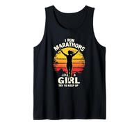I Run Marathons Like A Girl Funny Competitive Women Runners Tank Top