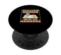 I Run On Classroom Drama And Dry-Ease Markers Paraeducators PopSockets Adhesive PopGrip