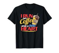 I Run on Coffee a New Heart a Heart Transplant Recipient T-Shirt