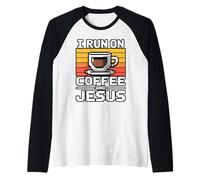 I Run On Coffee and Jesus Raglan Baseball Tee