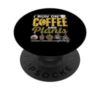 I Run On Coffee And Plants Botanics Gardening Botanist PopSockets Adhesive PopGrip