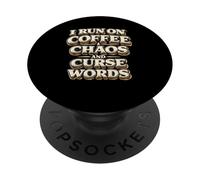 I Run On Coffee Chaos Curse Words Funny Mom Gift PopSockets Adhesive PopGrip