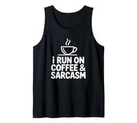 I Run On Coffee & Sarcasm Coffee Lover Tank Top