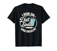 I Run On Diet Soda and Insulin, Diabetes Awareness T-Shirt