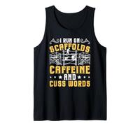 I Run On Scaffolds, Caffeine and Cuss Words - Scaffolding Tank Top