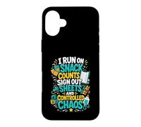 I Run On Snack Counts Sign Out Sheets & Mayhem Case for iPhone 16 Plus