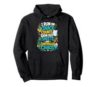 I Run On Snack Counts Sign Out Sheets & Mayhem Pullover Hoodie