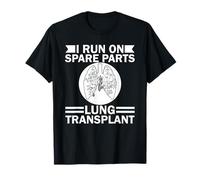 I Run On Spare Parts Lung Transplant Lung Replacement T-Shirt