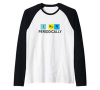 I Run Periodically T-Shirt for Runners Who Love Chemistry Raglan Baseball Tee