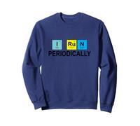 I Run Periodically T-Shirt for Runners Who Love Chemistry Sweatshirt