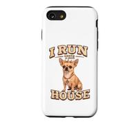 I Run The House Chihuahua Dog Funny Case for iPhone SE (2020) / 7/8