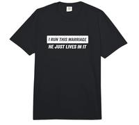 I Run This Marriage he just Lives in it Comfort Colors Adult Heavyweight T-Shirt
