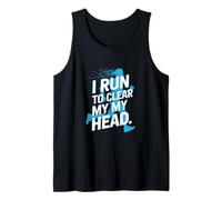 I Run to Clear My My Head Runner Motivation Slogan Tank Top