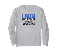 I Run Walk A Lot Funny Runner Running Walking Long Sleeve T-Shirt