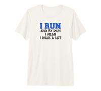 I Run Walk A Lot Funny Runner Running Walking Premium T-Shirt