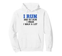 I Run Walk A Lot Funny Runner Running Walking Pullover Hoodie