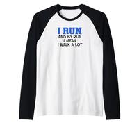 I Run Walk A Lot Funny Runner Running Walking Raglan Baseball Tee