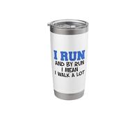 I Run Walk A Lot Funny Runner Running Walking Stainless Steel Insulated Tumbler