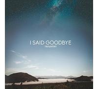 I Said Goodbye - Fairweather