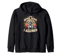 I Said Never Again But Guess What I Agained Zip Hoodie