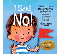 I Said No!: A Kid-to-Kid Guide to Keeping Private Parts Private