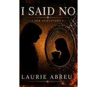 I said NO: Forged in pain. Fueled by purpose.