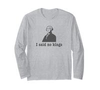 I Said No Kings Long Sleeve T-Shirt