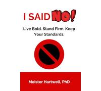 I Said NO!: Live Bold. Stand Firm. Keep Your Standards