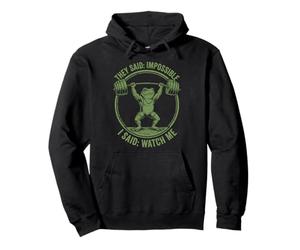 I Said Watch Me Funny Frog Weightlifting Pullover Hoodie