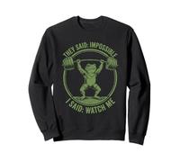 I Said Watch Me Funny Frog Weightlifting Sweatshirt