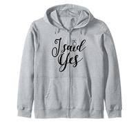 I Said Yes, Bachelorette Party, Bridal, Wedding, Matching Zip Hoodie