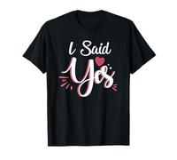 I Said Yes Marriage Proposal He Asked Me And I Said Yes T-Shirt
