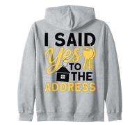 I Said Yes To The Address New Home Real Estate Zip Hoodie